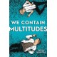We Contain Multitudes