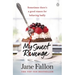 My Sweet Revenge: The deliciously fun and totally irresistible story of one woman’s quest to get even