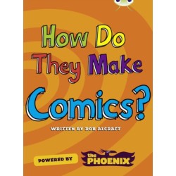 Bug Club NF Blue (KS2) A/4B  How Do They Make … Comics
