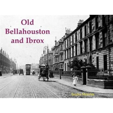 Old Bellahouston and Ibrox: With Kinning Park and Kingston