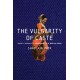 The Vulgarity of Caste: Dalits, Sexuality, and Humanity in Modern India