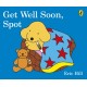 Get Well Soon, Spot