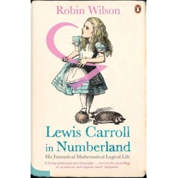 Lewis Carroll in Numberland: His Fantastical Mathematical Logical Life