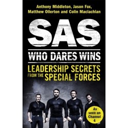 SAS: Who Dares Wins: Leadership Secrets from the Special Forces