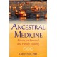 Ancestral Medicine: Rituals for Personal and Family Healing