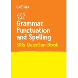 KS2 Grammar, Punctuation and Spelling SATs Practice Question Book: For the 2026 Tests