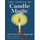 The Power of Candle Magic: Spells and Rituals for an Abundant Life
