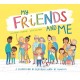 My Friends and Me: A Celebration of Different Kinds of Families