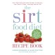The Sirtfood Diet Recipe Book: THE ORIGINAL OFFICIAL SIRTFOOD DIET RECIPE BOOK TO HELP YOU LOSE 7LBS IN 7 DAYS