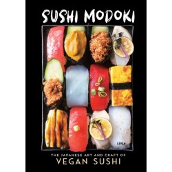 Sushi Modoki: The Japanese Art and Craft of Vegan Sushi