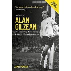 In Search of Alan Gilzean: The Lost Legacy of a Dundee and Spurs Legend