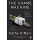 The Shame Machine: Who Profits in the New Age of Humiliation