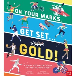 On Your Marks, Get Set, Gold!: A Fact-Filled, Funny Guide to Every Olympic Sport