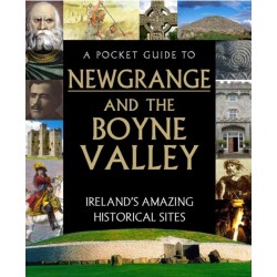 A Pocket Guide to Newgrange and the Boyne Valley