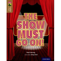 Oxford Reading Tree TreeTops inFact: Level 18: The Show Must Go On!