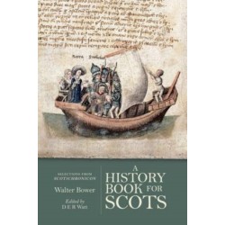 A History Book for Scots: Selections from the Scotichronicon