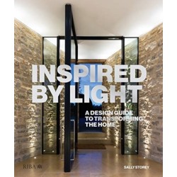 Inspired by Light: A design guide to transforming the home