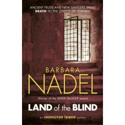 Land of the Blind (Inspector Ikmen Mystery 17): Inspiration for THE TURKISH DETECTIVE, BBC Two's sensational new TV series