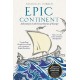 Epic Continent: Adventures in the Great Stories of Europe