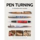 Pen Turning: A Foundation Course