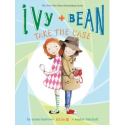 Ivy and Bean Take the Case (Book 10): Book 10