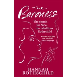 The Baroness: The Search for Nica the Rebellious Rothschild