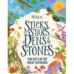 Sticks, Stars, Dens and Stones: Fun Days in the Great Outdoors