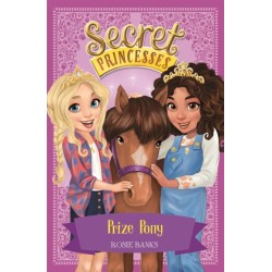 Secret Princesses: Prize Pony: Book 6