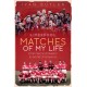 Liverpool Matches of My Lifetime: From Second Division to World Champions