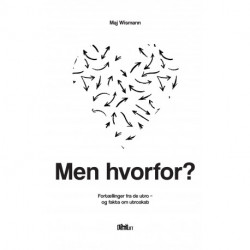 Men hvorfor?: Fortællinger fra de utro og fakta om utroskab