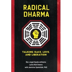 Radical Dharma: Talking Race, Love, and Liberation