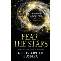 Chaos Queen - Fear the Stars (Chaos Queen 4): Book Four of the Chaos Queen Quintet