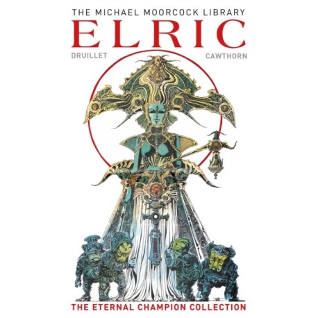 The Moorcock Library: Elric the Eternal Champion Collection