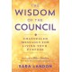 The Wisdom of The Council: Channelled Messages for Living Your Purpose
