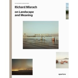 Richard Misrach on Landscape and Meaning: The Photography Workshop Series