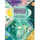 Practical Magic for Kids: Your Guide to Crystals, Horoscopes, Dreams, and More