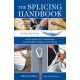 The Splicing Handbook: Techniques for Traditional and Modern Ropes and Wires