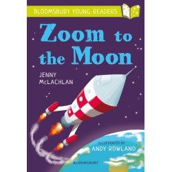 Zoom to the Moon: A Bloomsbury Young Reader: Lime Book Band