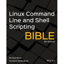 Linux Command Line and Shell Scripting Bible