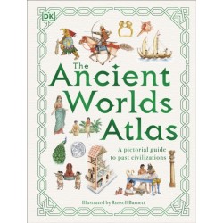 The Ancient Worlds Atlas: A Pictorial Guide to Past Civilizations