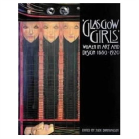 Glasgow Girls: Women in Art and Design 1880-1920