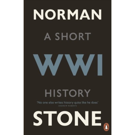 World War One: A Short History
