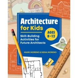 Architecture for Kids: Skill-Building Activities for Future Architects