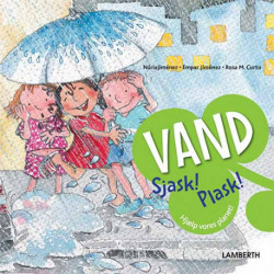 Vand: Sjask! Plask!
