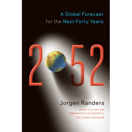 2052: A Global Forecast for the Next Forty Years