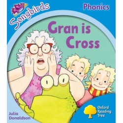 Oxford Reading Tree Songbirds Phonics: Level 3: Gran is Cross