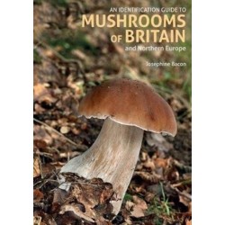 An Identification Guide to Mushrooms of Britain and Northern Europe (2nd edition)