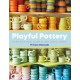 Playful Pottery: The Mudwitch's Guide to Creating Curvy, Colorful Ceramics