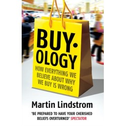 Buyology: How Everything We Believe About Why We Buy is Wrong