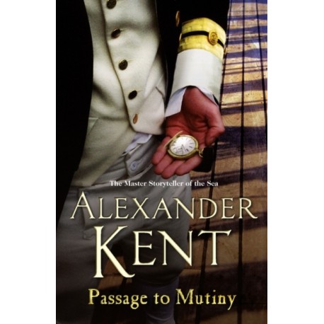 Passage To Mutiny: another stirring page-turner featuring Richard Bolitho from the master storyteller of the sea